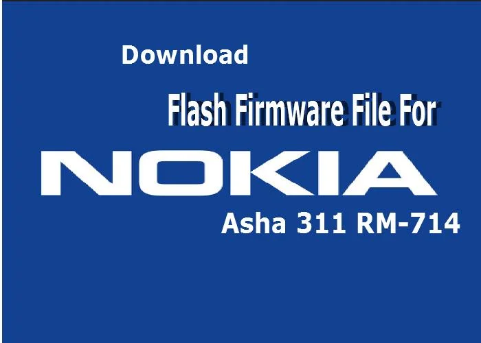 Nokia Asha 311 RM-714 Latest Firmware/Flash file download(All Product Code) 9