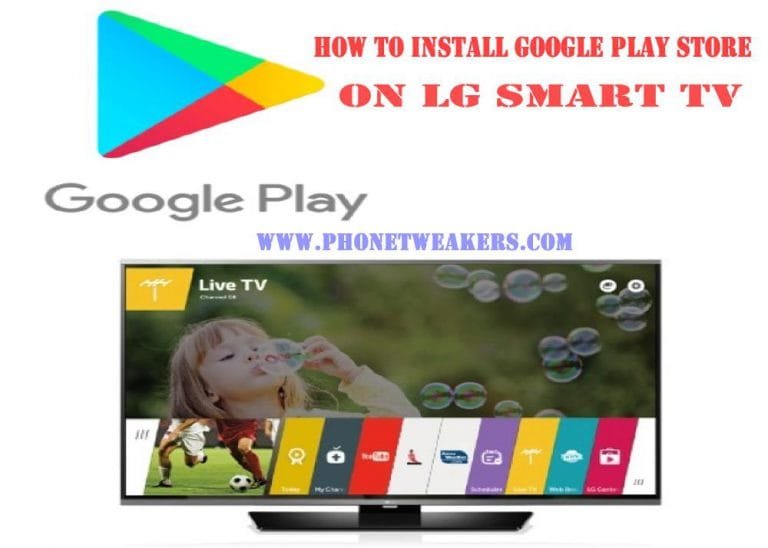 How To Install Google Play Store On LG Smart TV And The Best Play Store 