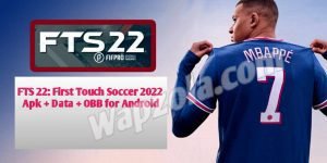 Read more about the article [Download] FTS 22: First Touch Soccer 2022 Apk + Data + OBB for Android (Offline Highly Compressed 290MB)