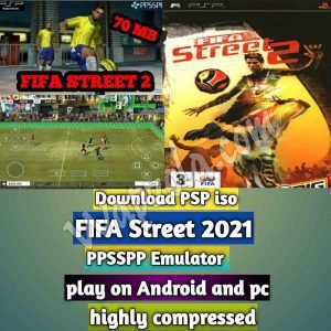 Download] FIFA Street 2021 iso ppsspp emulator – PSP APK Iso ROM highly compressed 70MB