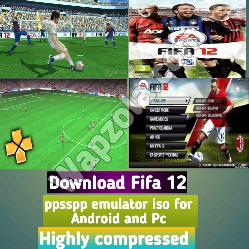 [Download] FIFA 12 ppsspp emulator PSP APK Iso highly compressed 20MB