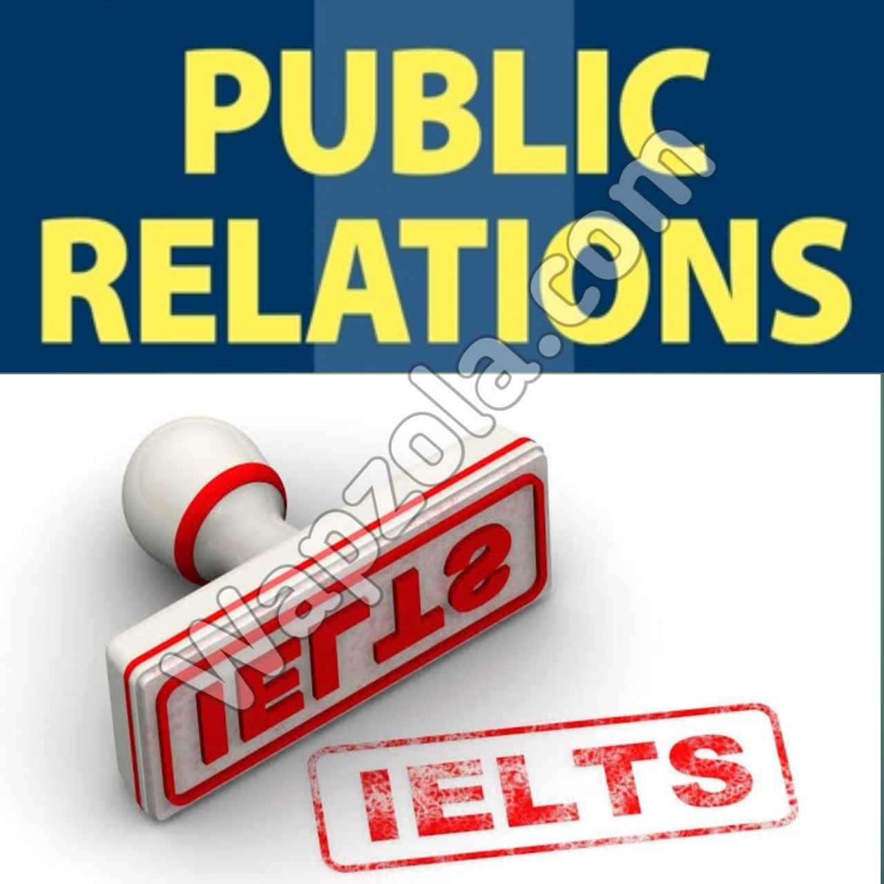 Simple Step By Step Process To Study IELTS for Public Relations In United Kingdom