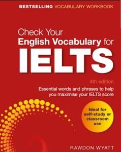 Read more about the article (Ebook Review) Download Check Your English Vocabulary for IELTS by Rawdon Wyatt in PDF format
