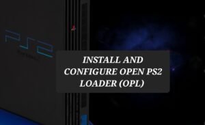 Installing and configuring the PlayStation 2 OPL (Open PS2 Loader ...